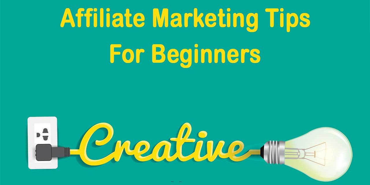 Top 5 Affiliate Marketing Tips For Beginners