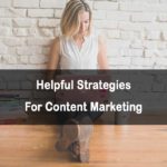 Helpful Strategies For Content Marketing Success