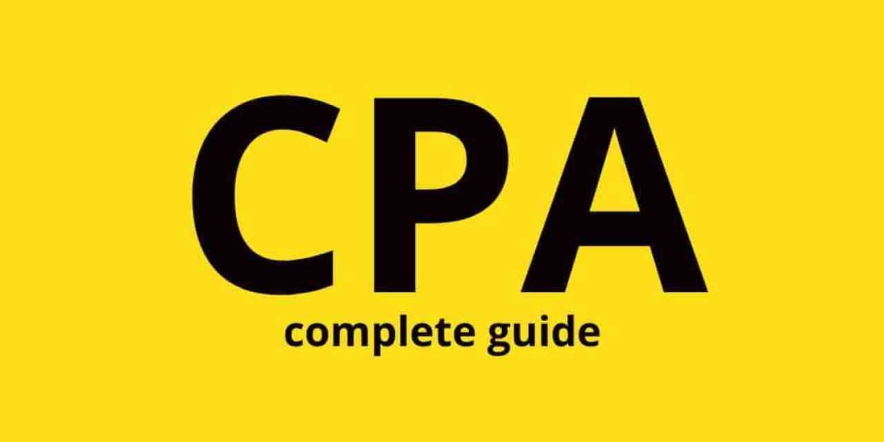 CPA Guide: A Step-By-Step to Make More Profit