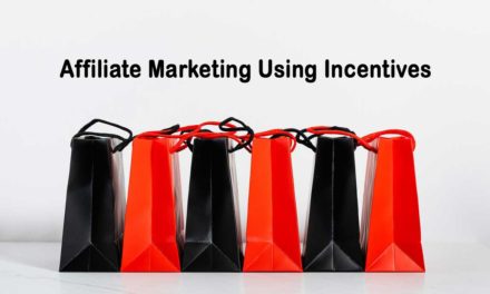 Affiliate Marketing Using Incentives: Step By Step Guide