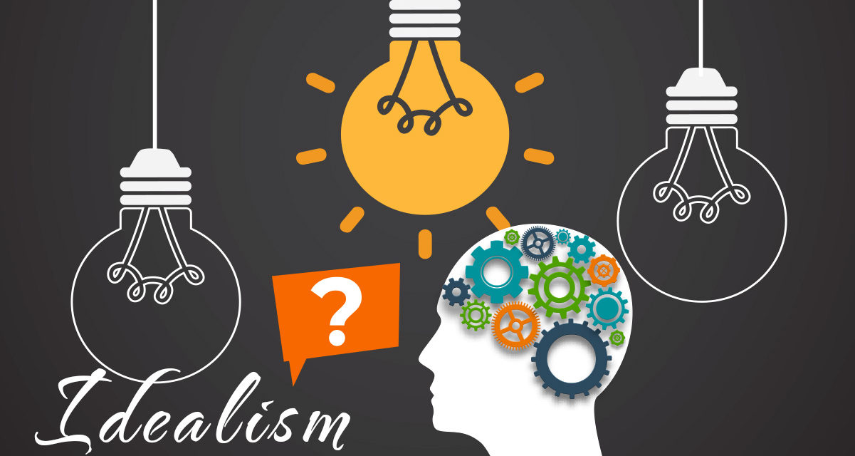 Should Idealism be our Goal?
